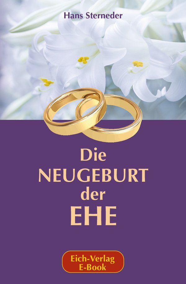 Sterneder: Neugeburt der Ehe (E-Book)