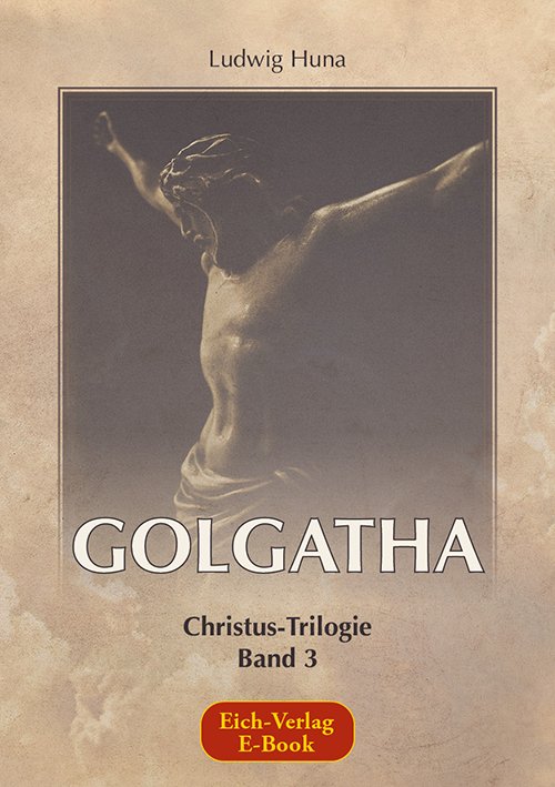 Huna:Christus-Trilogie 3 (E-Book)