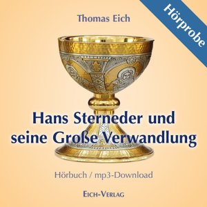 Hans Sterneder und seine Große Verwandlung – Hörprobe