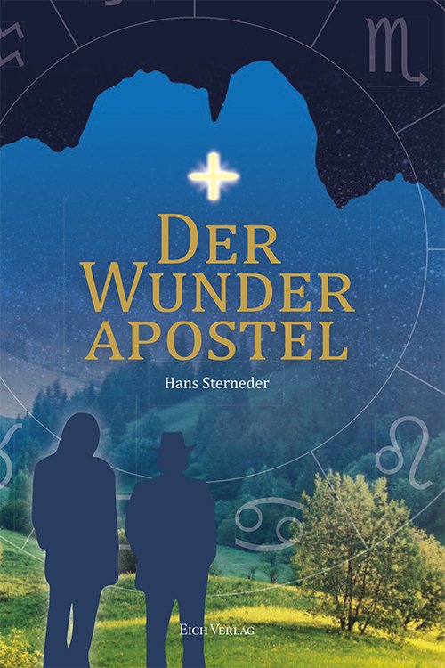 Hans Sterneder: Der Wunderapostel