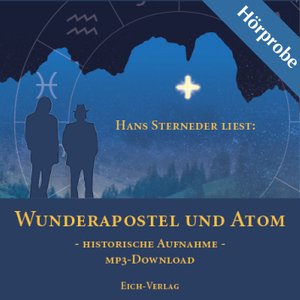 Hans Sterneder liest aus "Der Wunderapostel" und "Das Atom" – Hörprobe