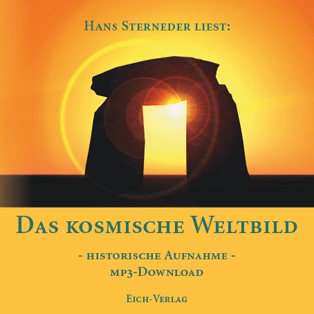 Hans Sterneder liest ... „Das kosmische Weltbild“ (mp3-Hörbuch)